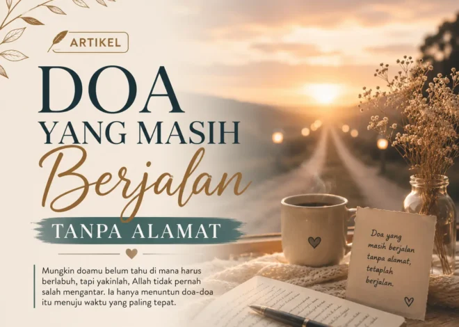 DOA YANG MASIH BERJALAN TANPA ALAMAT