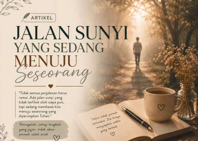 JALAN SUNYI  YANG SEDANG MENUJU SESEORANG